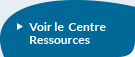 Voir le Centre Ressources