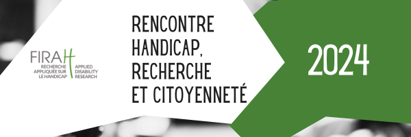 Visuel Rencontre FIRAH 2024 Rencontre handicap, recherche et citoyenneté 2024